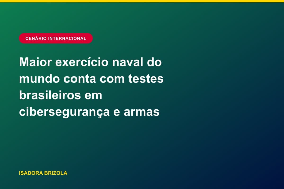 Maior exercício naval do mundo conta com testes brasileiros em cibersegurança e armas avançadas