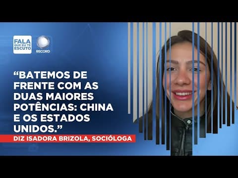 Diz Isadora: "Batemos de frente com as duas maiores potências: China e os Estados Unidos" | FQTE